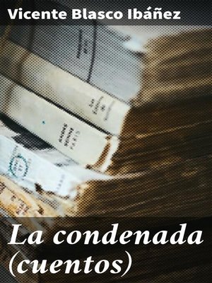 cover image of La condenada (cuentos)
